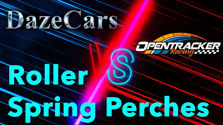 DazeCars or Opentracker Who Makes the Better Roller Spring Perch?  Head to Head Shootout
