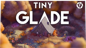The Beauty of Tiny Glade | Flurdeh