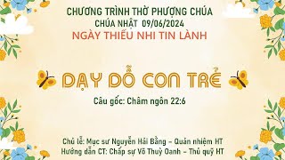 HTTL HUẾ - Chương Trình Thờ Phượng Chúa - 09/06/2024
