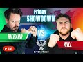 Friday Showdown - Richard vs. Will