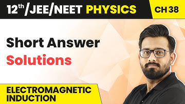 Class 12 Physics HC Verma | Chapter 38 Electromagnetic Induction - Short Answer Solutions 2024-25