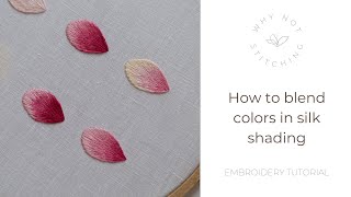 How to blend colors in silk shading | Embroidery Tutorial How to blend colors in silk shading | Embroidery Tutorial