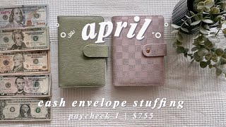 cash stuffing + mini cash condensing | $755 | april paycheck 1