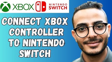 How To Connect A Xbox Controller To A Nintendo Switch