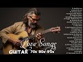 Beautiful Romantic Classic Guitar Love Songs Ever - 30 Most Romantic Guitar Love Songs 70s 80s 90s