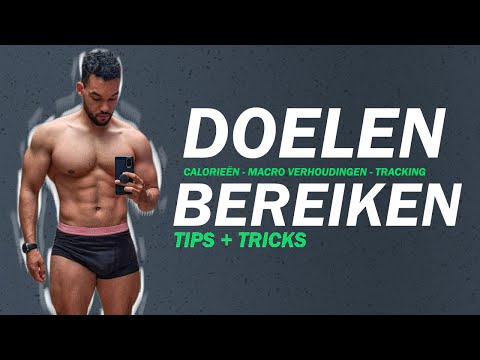 BEHAAL JE DOELEN (tips & tricks) - calorieën berekenen | macro verhouding |  tracking