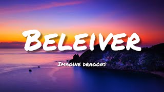 Imagine Dragons - Believer (lyrics)