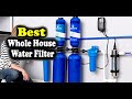 Best Whole House Water Filter Consumer Reports