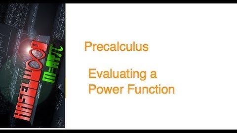 Precalculus - 2.2 Notes Example 3: Evaluating Power Function Graphs