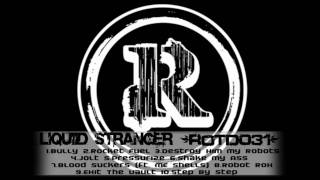 Liquid Stranger - Mechanoid Meltdown EP [ROTD031 - Rottun Recordings]