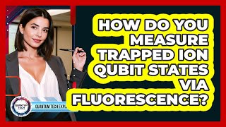 How do you measure trapped ion qubit states via fluorescence?