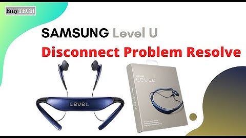 Disconnecting Problem | Resolve | Samsung Lavel U | Headphone Samsung Level U | Issue of Level U