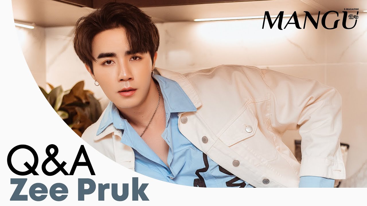 Mangu | Q&A : ZeePruk ซี - พฤกษ์ พานิช