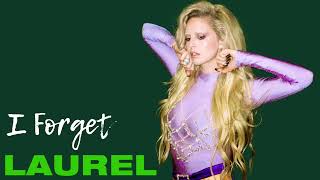 LAUREL - I Forget