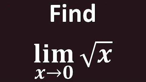 Limit of sqrt(x) as x approaches 0