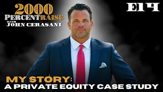 E14: My Story: A Private Equity Case Study