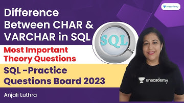 Difference Between CHAR and VARCHAR in SQL | Most Important Theory Questions | Anjali Luthra