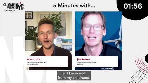 Climate Week NYC Executive Interview with Jim Andrew, Chief Sustainability Officer, PepsiCo