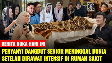 Kabar Duka, Penyanyi Senior Tanah Air Meninggal Dunia
