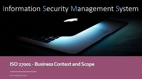 ISO 27001: Business Context and Scope (Clause 4.1, 4.2 & 4.3 Explained)
