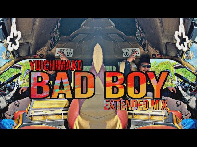 Yuichimako - Bad Boy (Extended Mix) class=