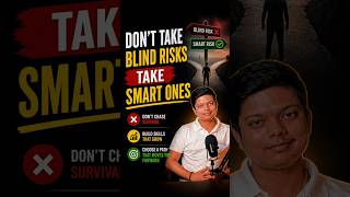 Don’t Take Blind Risks — Take Smart Ones #parvsrivastava