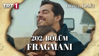 Gönül Dağı 202. Bölüm Fragman Analiz