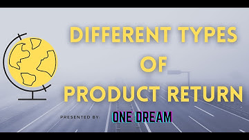 Different types of Product Return