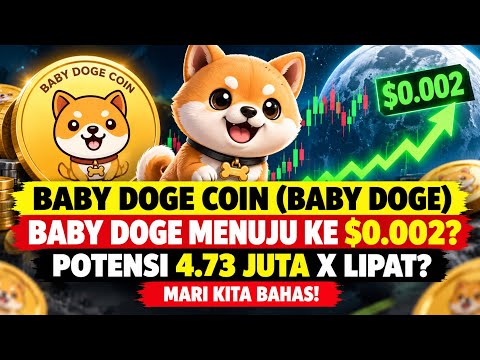 BABY DOGE COIN (BABY DOGE) - BABY DOGE MENUJU KE $0.002? POTENSI 4.73 JUTA X LIPAT? MARI KITA BAHAS!