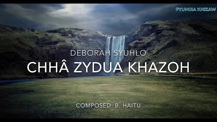 Mara Hla || Deborah Syuhlo - Chh zydua Khazoh