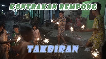 TAKBIRAN ( EDISI LEBARAN ) || KONTRAKAN REMPONG EPISODE 167