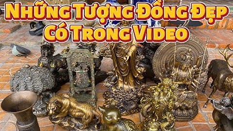 Chuông Đồng Cổ _ Hổ Đồng _ Phật Thiên Thủ #độclạcầnthơ #doco