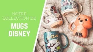 [#14] NOTRE COLLECTION DE MUGS DISNEY : STARBUCKS, SHOP DISNEY, DISNEYLAND PARIS ️