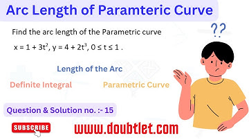 Find The Arc Length Of The Parametric Curve X = 1 +3t^2,  Y = 4 + 2t^3