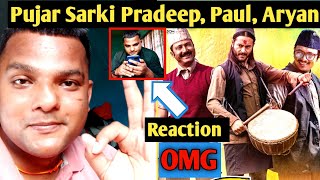 PUJAR SARKI || Nepali Movie Trailer Reaction Vidio|| Aryan Sigdel,Pradeep,Paul Shah, @OSRDigital