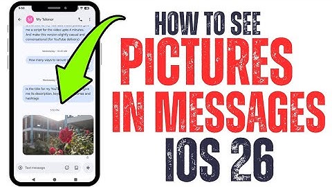 iOS 26: Afbeeldingen in Berichten bekijken