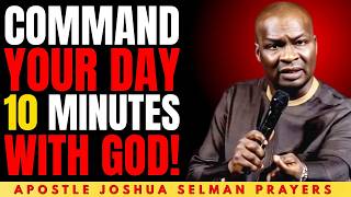 Powerful 10-Minute Morning Prayer for Breakthrough | Apostle Joshua Selman 🔥