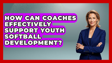 How Can Coaches Effectively Support Youth Softball Development? | Softball Basics and Beyond News