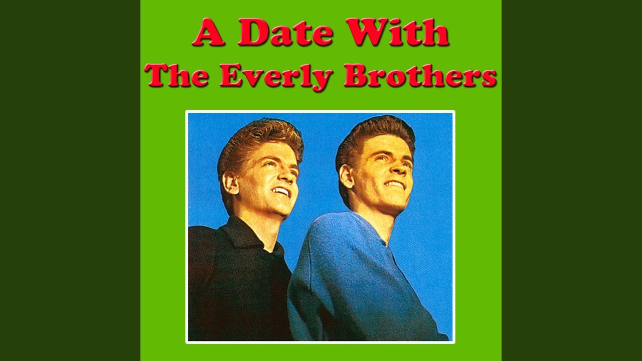 2 brothers do you know. A date with the everly brothers. the outhere brothers.