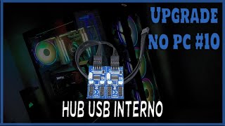 UPGRADE NO PC (#10) HUB USB 2.0 INTERNO PARA PLACA MÃE