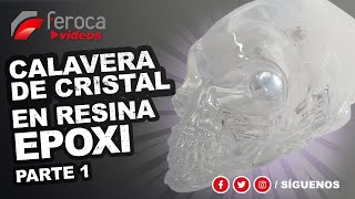 Calavera de Cristal en Epoxi · Parte 1