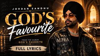 God's Favorite (Full Lyrics) | Jordan Sandhu | God's Favorite Album | Latest Punjabi Song 2026