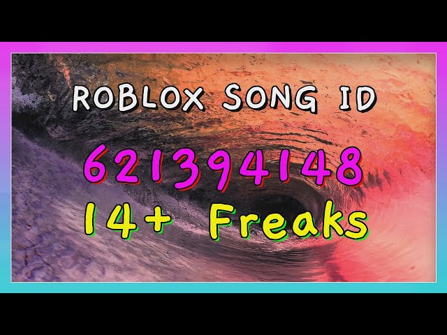 14+ Freaks Roblox Song IDs/Codes class=