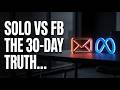 Solo Ads vs Facebook ads: The Result After 30 days