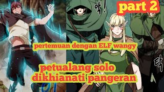 Petualang Solo Dikhianati Oleh Pangeran alur Cerita Manhwa Over Power