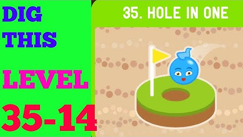 DIG THIS (DIG IT) LEVEL 35-12 (UPDATED) SOLUTION OR WALKTHROUGH