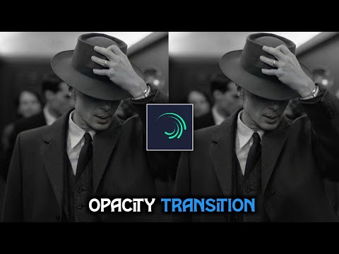 Opacity Transition Tutorial On - Alight Motion ✨