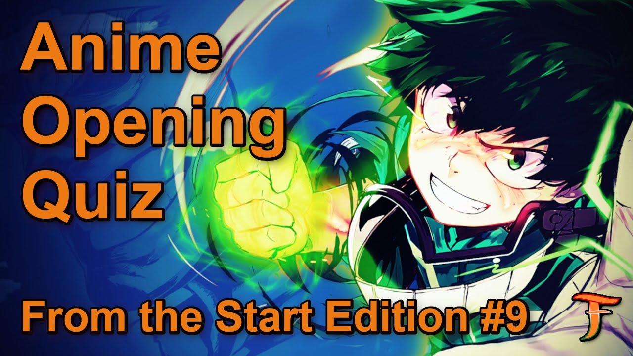 Anime Opening Quiz #9 — From the Start Edition (Guess 25 OP + 5 ED from Beginning)