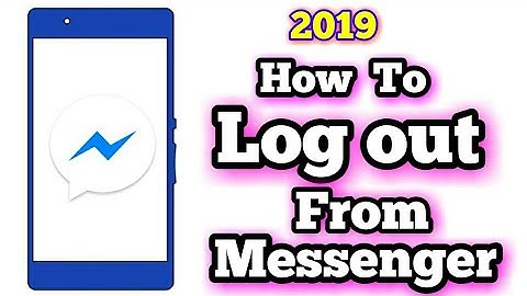 How To Log Out from Messenger Lite 2019