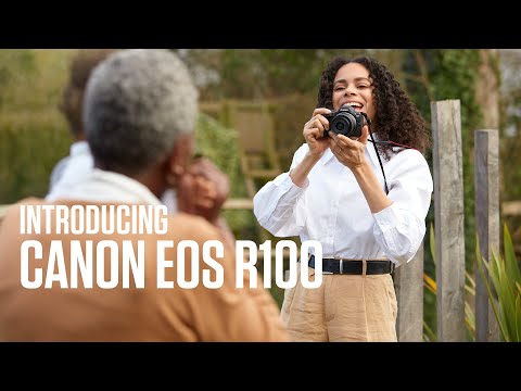 Introducing the Canon EOS R100 - For Life's Most Precious Memories